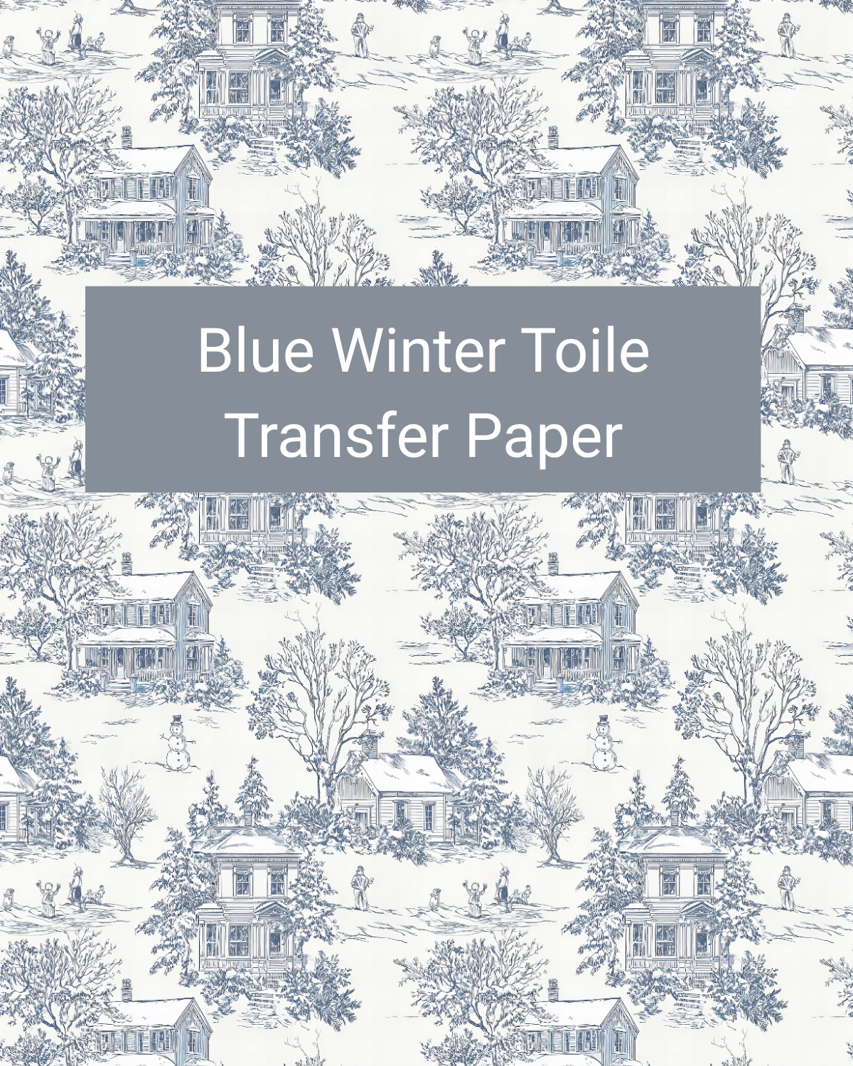 Blue Winter Toile polymer clay transfer paper with snowy houses, bare trees, evergreens, and peaceful village scenes in white, pale blue, denim blue, and navy