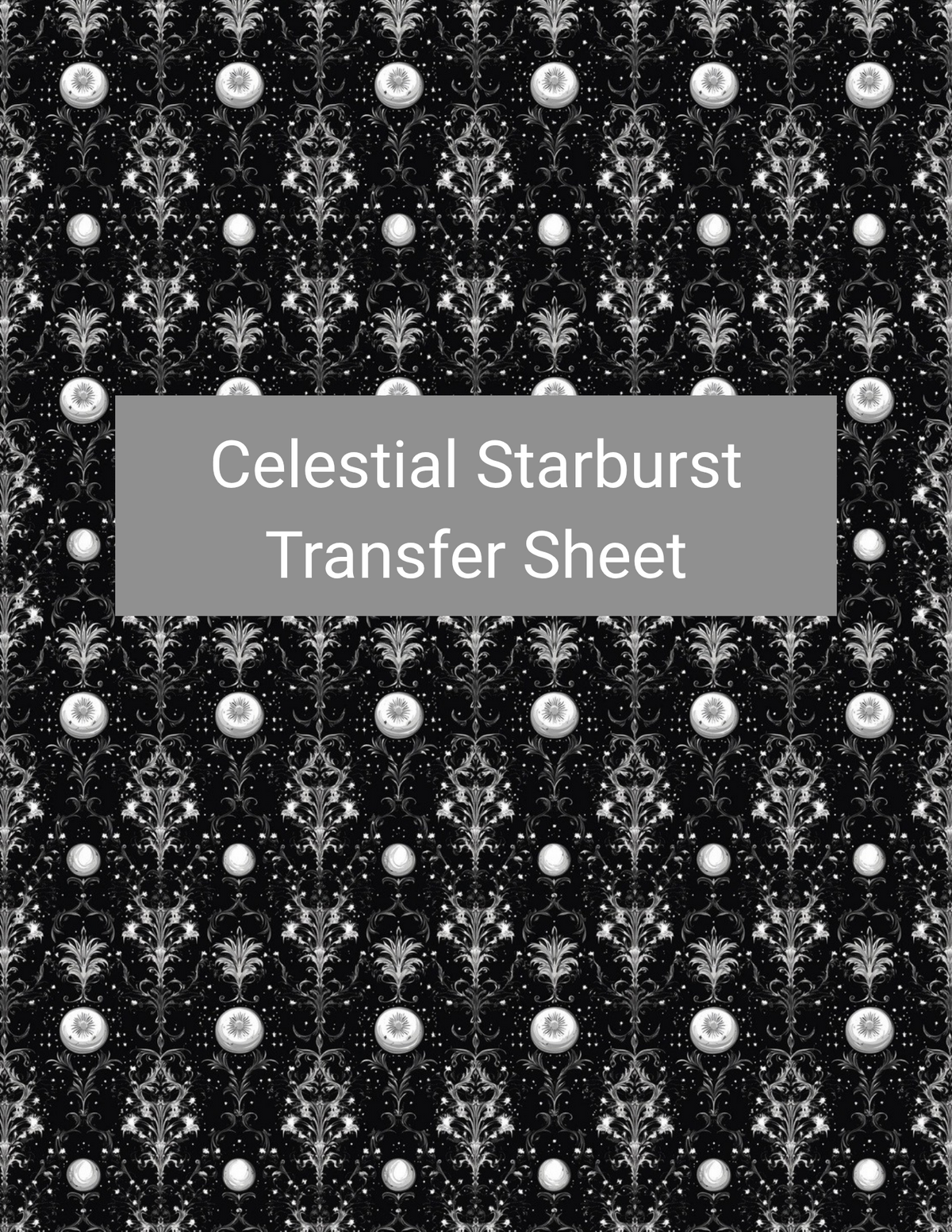 Celestial Starburst polymer clay transfer paper with black, bright white, silver gray, and soft pearl featuring radiant starbursts, glowing moons, pearl-like orbs, and ornate celestial filigree