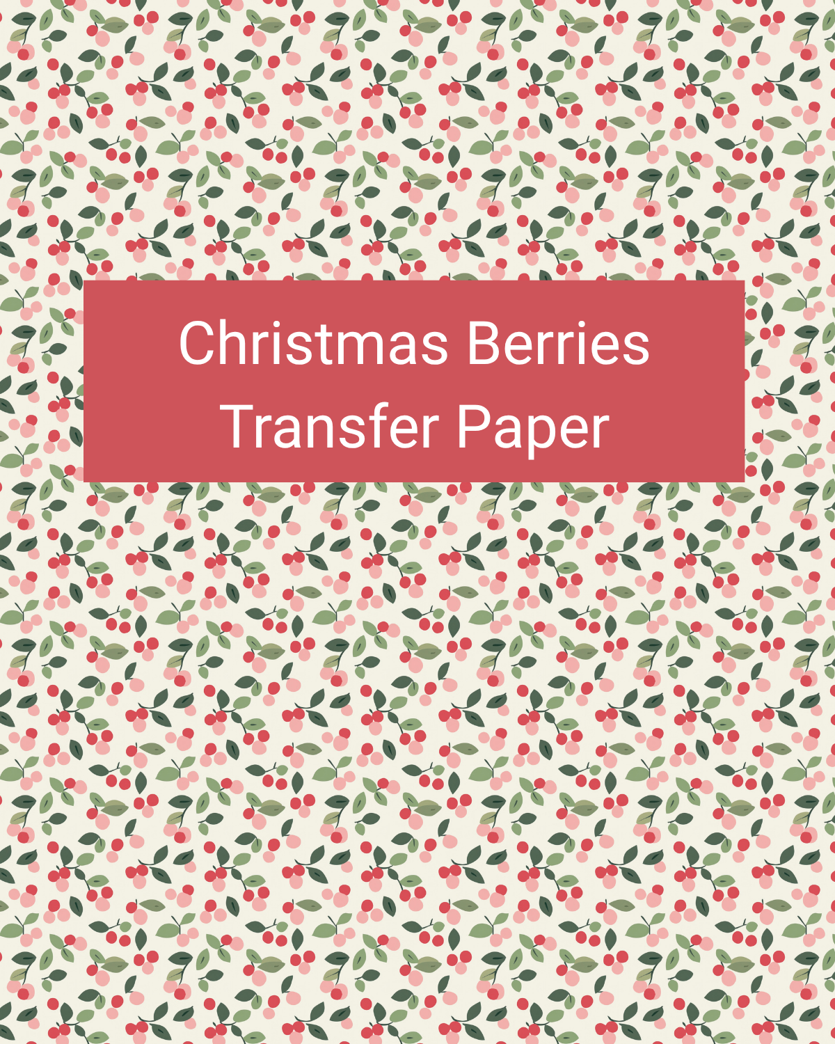 Christmas Berries polymer clay transfer paper with dense red berries and green leaves in a festive all-over repeat in cream, bright red, blush, sage, and forest green