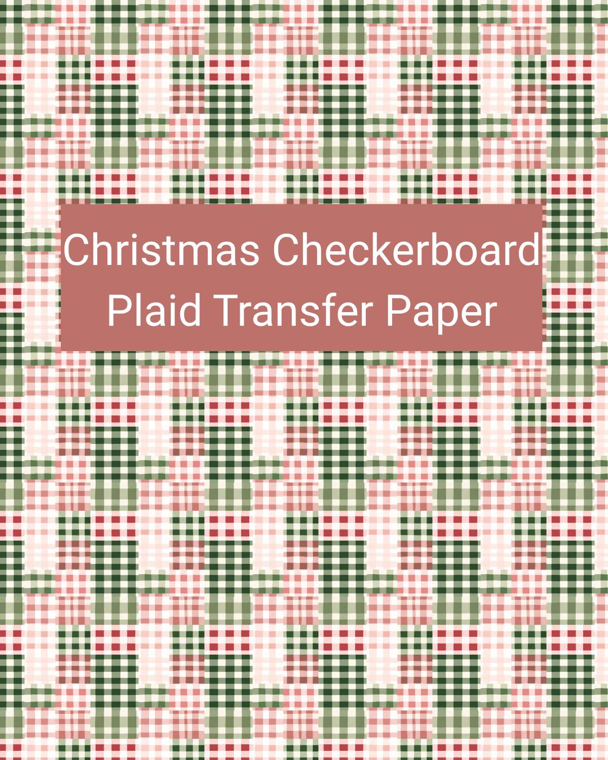 Christmas Checkerboard Plaid polymer clay transfer paper with checkerboard plaid blocks with red, green, cream, and blush accents in cream, red, blush, sage, and forest green