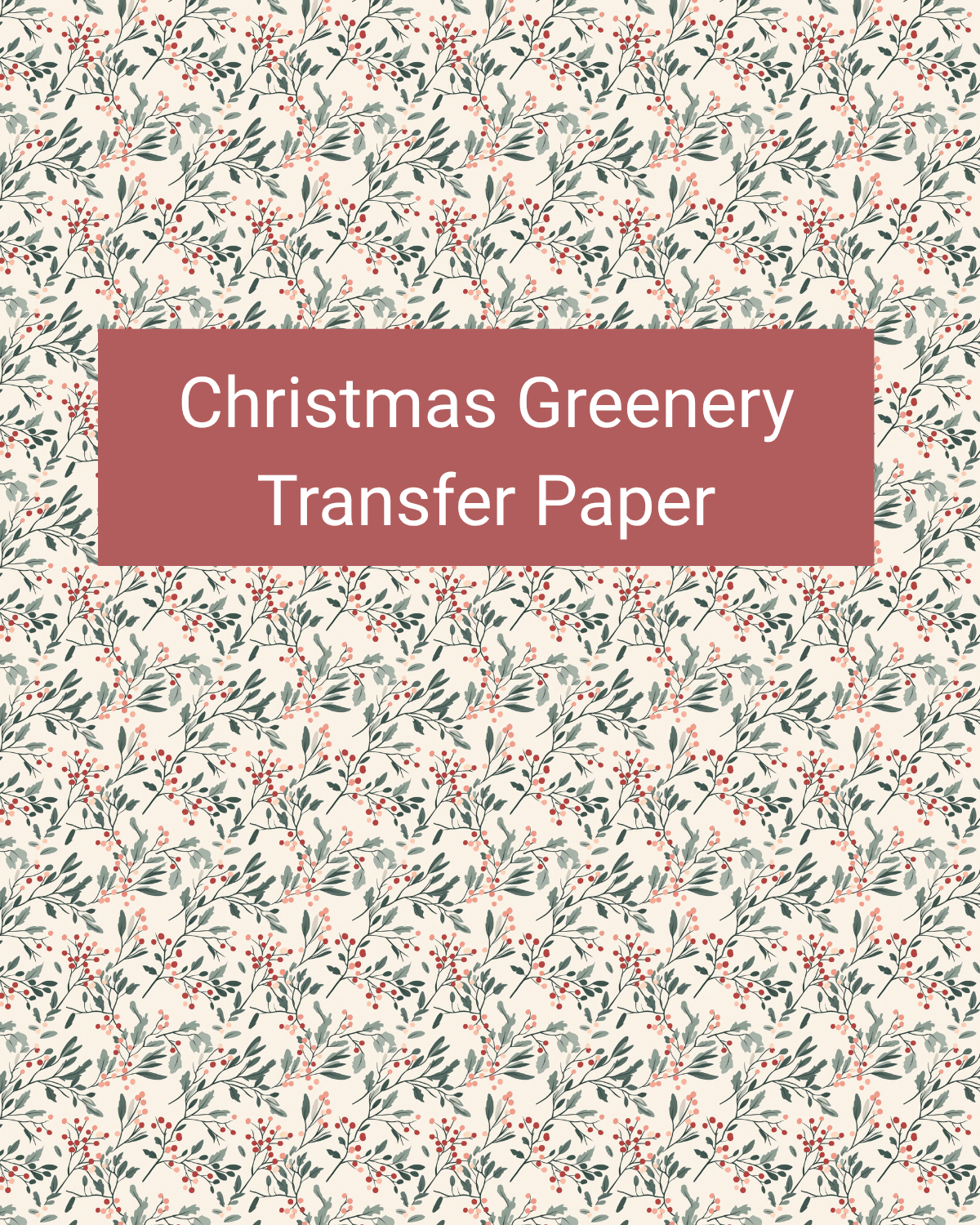 Christmas Greenery polymer clay transfer paper with airy evergreen sprigs, berries, and fine holiday foliage in cream, sage green, muted red, soft blue, and grey