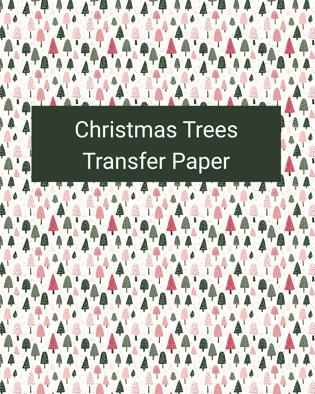 Christmas Trees polymer clay transfer paper with small stylized evergreen trees in mixed colors and sizes in cream, forest green, sage, blush, and red