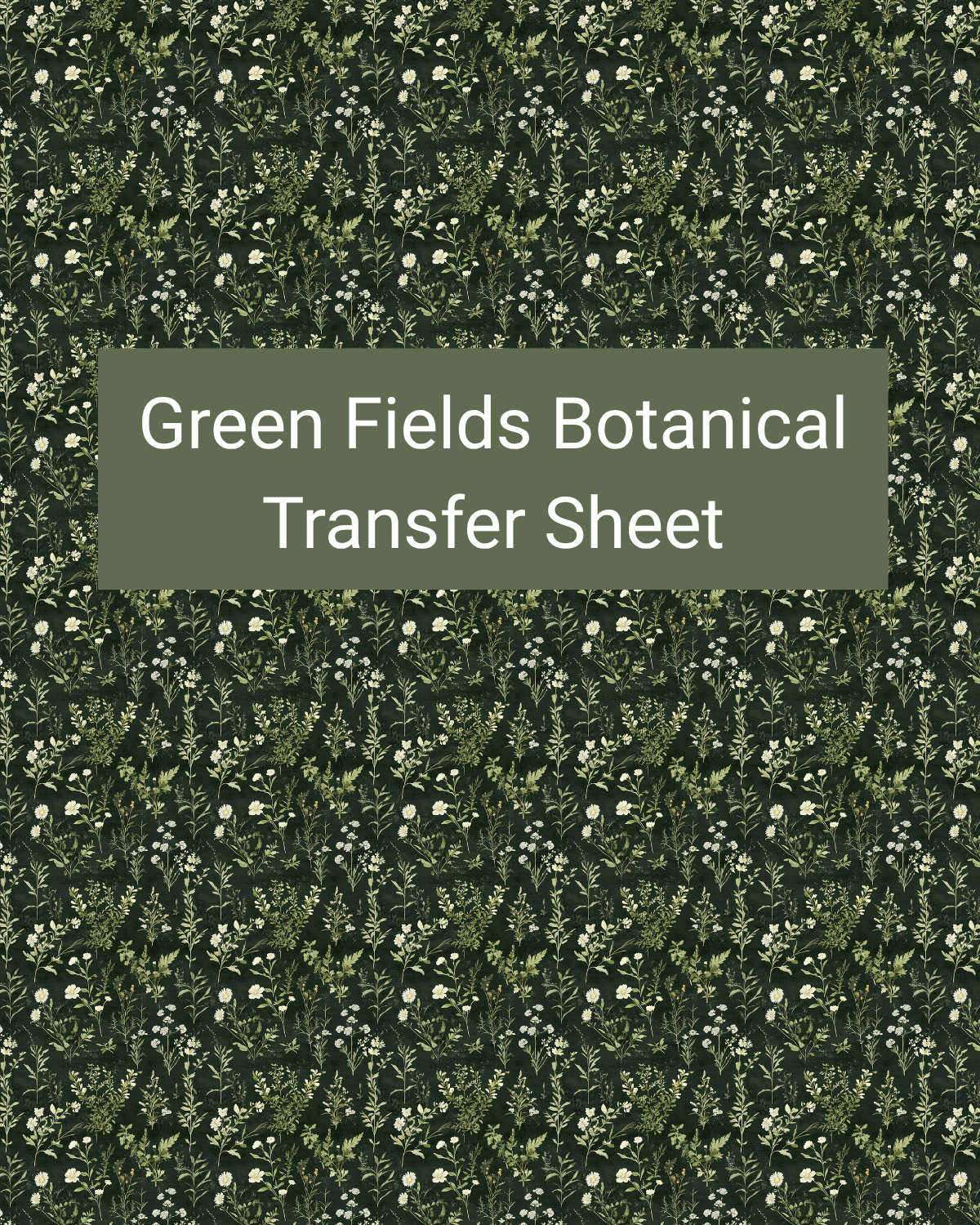 Green Fields Botanical polymer clay transfer paper with deep green, muted sage, and soft cream and small field flowers, leafy stems, and delicate scattered foliage