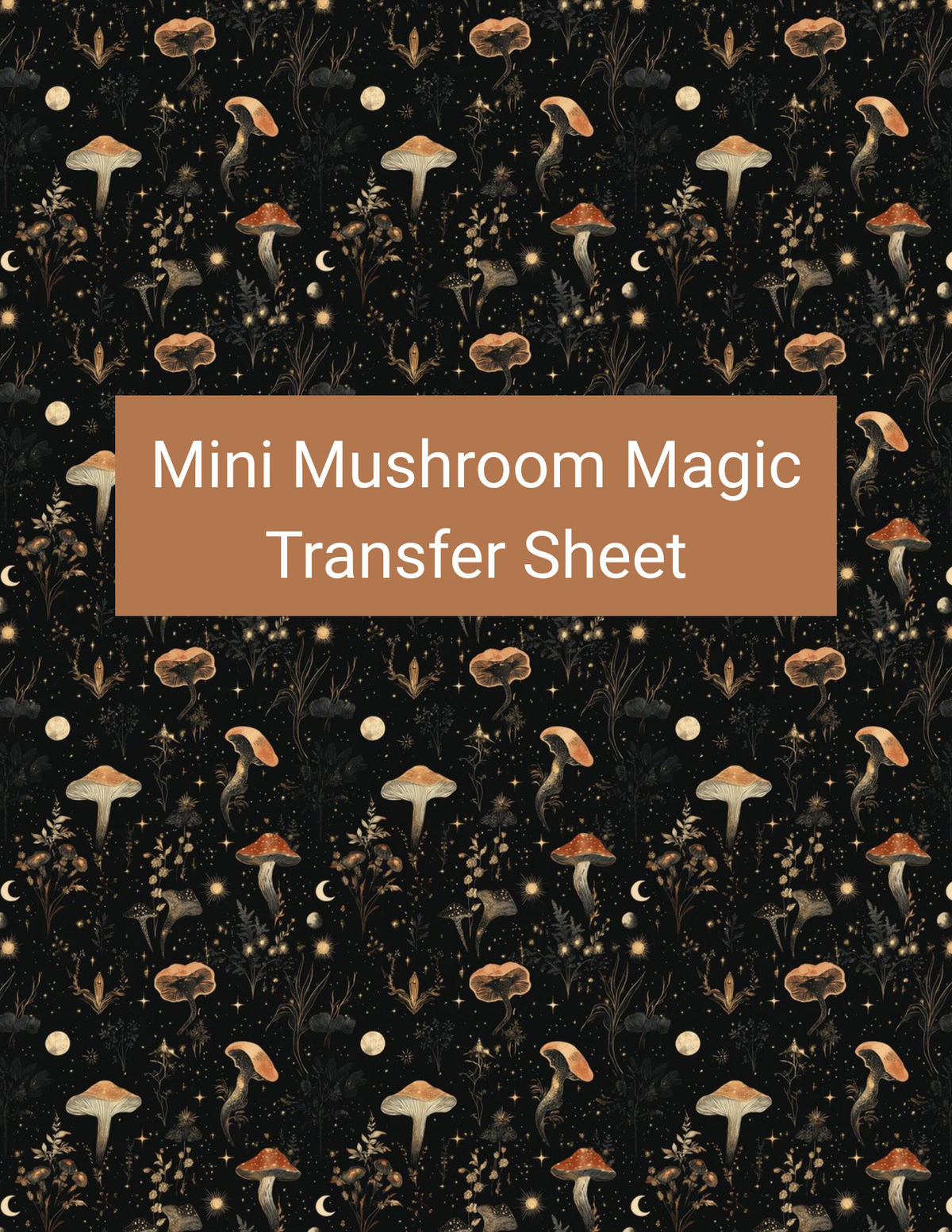 Mini Mushroom Magic polymer clay transfer paper with black, warm cream, burnt orange, soft gold, and muted brown featuring miniature cream and orange mushrooms, tiny stars, and delicate woodland botanicals