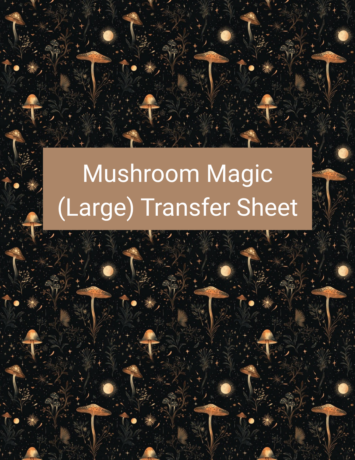 Mushroom Magic (Large) polymer clay transfer paper with black, burnt orange, warm gold, cream, and muted brown featuring large golden mushrooms, tiny woodland botanicals, stars, and crescent moons