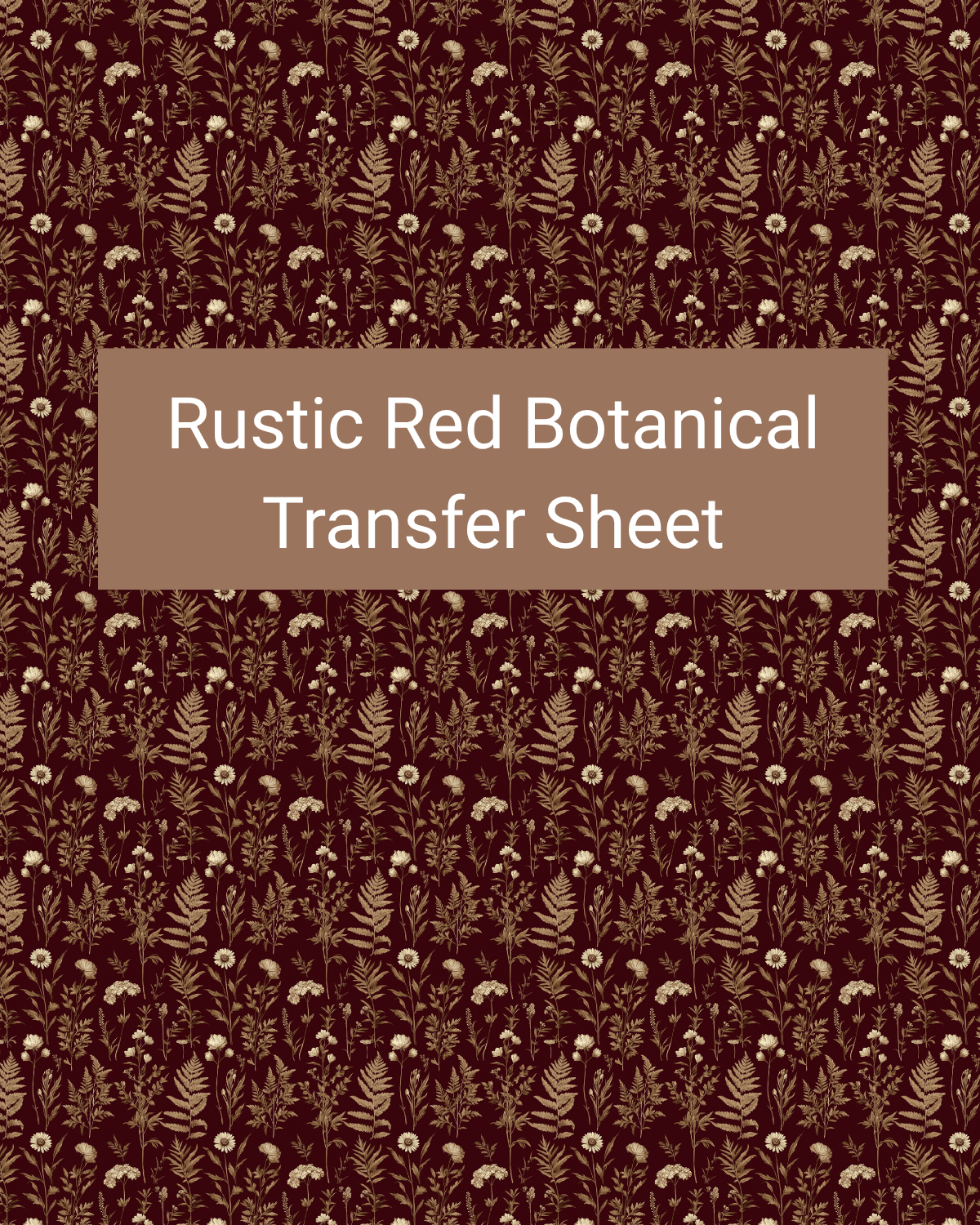 Rustic Red Botanical polymer clay transfer paper with rustic wine red, tan, and muted gold and dense leafy sprigs, tiny flowers, and seed-like botanical details